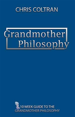 Grandmother Philosophy™ book cover by Chris Coltran